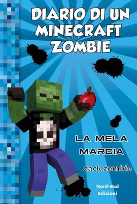 Diario di un Minecraft zombie 10 - La mela marcia